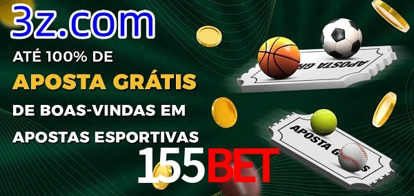 155BET Ate 100% de Aposta Gratis